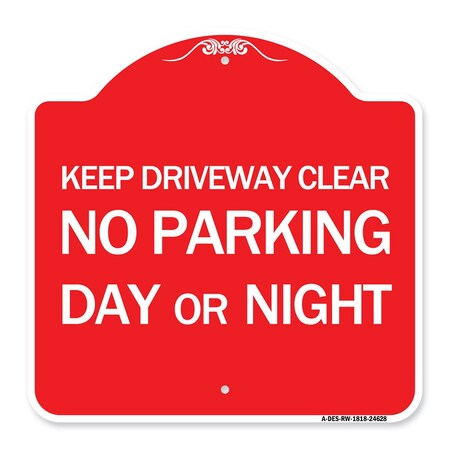 Signmission Keep Driveway Clear No Parking Day or Night, Red & White Aluminum Sign, 18" x 18", RW-1818-24628 A-DES-RW-1818-24628